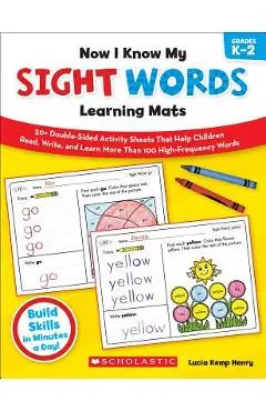 Now I Know My Sight Words Learning Mats, Grades K-2 - Lucia Kemp Henry