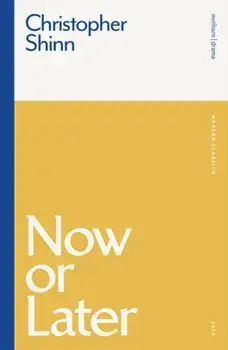 Now or Later, Paperback/Christopher Shinn