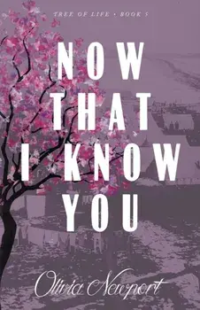 Now That I Know You, Paperback/Olivia Newport