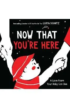 Now That You're Here - Loryn Brantz