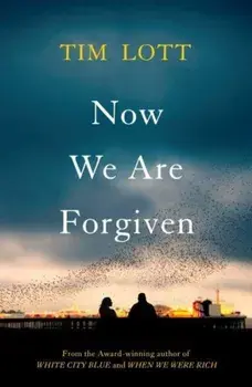Now We Are Forgiven, Paperback/Tim Lott