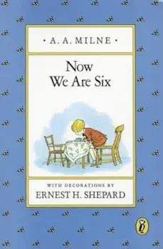 Now We Are Six, Paperback/A. A. Milne