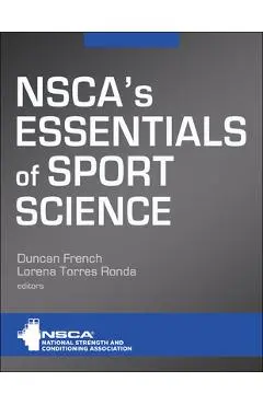 Nsca's Essentials of Sport Science - Nsca -national Strength & Conditioning A