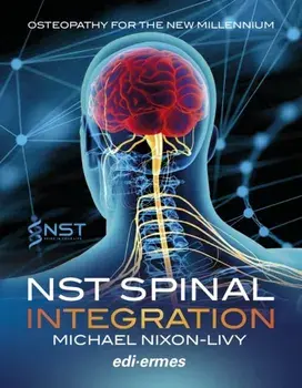 NST Spinal Integration - Osteopathy for the New Millennium, Paperback/Michael Nixon-Livy