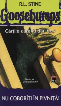 Nu coboriti in pivnita! Cartile care iti dau fiori/R.L. Stine