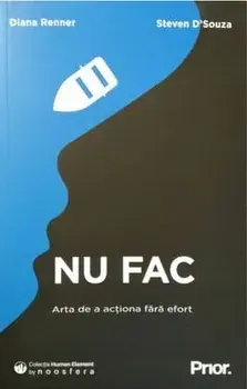 Nu fac. Arta de actiona fara efort/Diana Renner,Nicoleta Dascalu