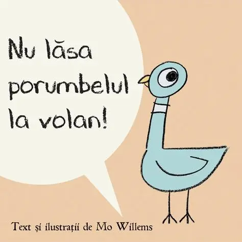 Nu lasa porumbelul la volan! | Mo Willems