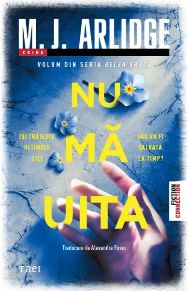 Nu mă uita (seria Helen Grace, vol.12) - M.J. Arlidge