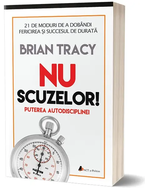 Nu scuzelor! | Brian Tracy