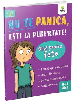Nu te panica, esti la pubertate! Ghid pentru fete/***