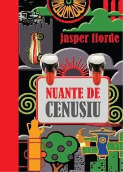 Nuante de cenusiu/Jasper Fforde