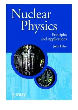 Nuclear Physics. Principles and Applications, Paperback/John Lilley