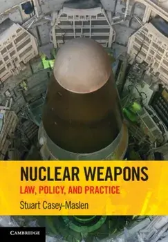 Nuclear Weapons. Law, Policy, and Practice, New ed, Paperback/***