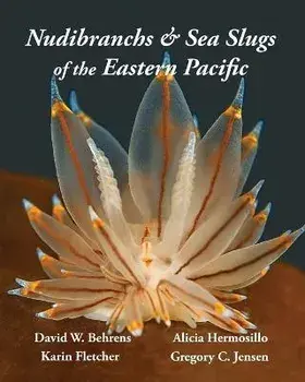 Nudibranchs & Sea Slugs of the Eastern Pacific, Paperback/David W. Behrens