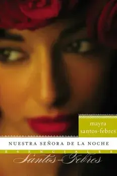 Nuestra Senora de la Noche: Novela, Paperback/Mayra Santos-Febres