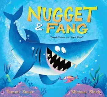Nugget and Fang: Friends Forever--Or Snack Time', Paperback/Tammi Sauer