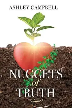 Nuggets of Truth: Volume 1, Paperback/Ashley Campbell
