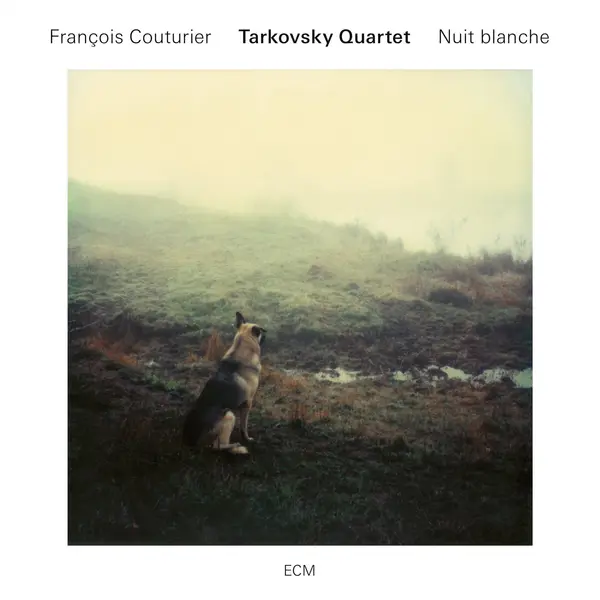 Nuit Blanche | Tarkovsky Quartet, Francois Couturier