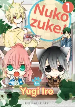 Nukozuke! Volume 1, Paperback/Iro Yugi