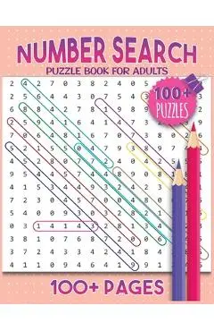Number Search Puzzles For Adults: Number Find Puzzle Book For Adults Large Print - Ben Benjamin