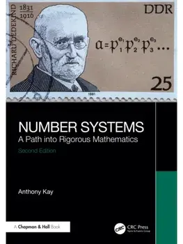 Number Systems. A Path into Rigorous Mathematics, 2 ed, Paperback/Anthony Kay