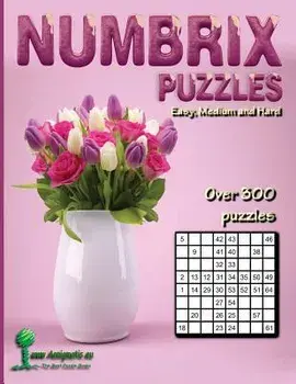 Numbrix Puzzles: Easy, Medium and Hard, Paperback/Aenigmatis