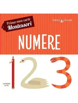 Numere. Seria Prima mea carte Montessori/***
