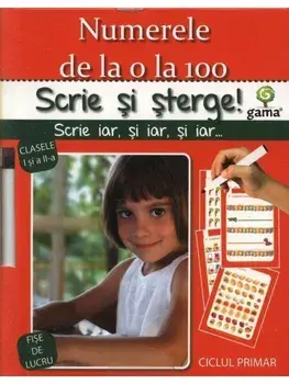 Numerele de la 0 la 100. Fise de lucru. Ciclul primar. Clasele I si a II-a/***