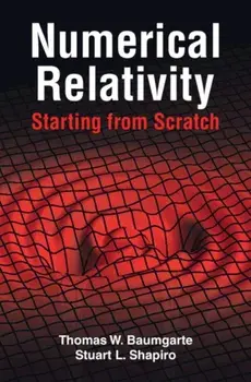 Numerical Relativity: Starting from Scratch, Paperback/Stuart L. Shapiro