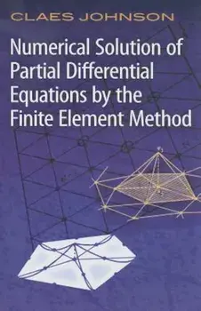 Numerical Solution of Partial Differential Equations by the Finite Element Method, Paperback/Claes Johnson