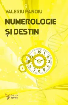 Numerologie si destin/Valeriu Panoiu