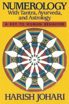 Numerology: With Tantra, Ayurveda, and Astrology, Paperback/Harish Johari