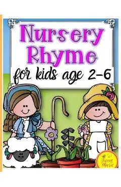 Nursery Rhymes for kids age 2-6: Perfect Interactive and Educational Gift for Baby, Toddler 1-3 and 2-4 Year Old Girl and Boy - Mark Steven