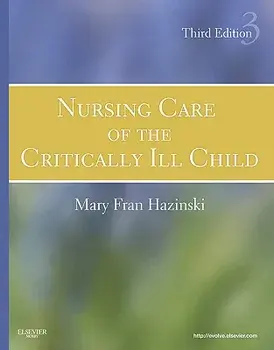 Nursing Care of the Critically Ill Child, Hardcover/Mary Fran Hazinski