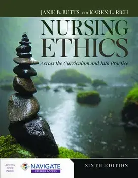 Nursing Ethics: Across the Curriculum and Into Practice, Paperback/Janie B. Butts