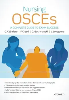 Nursing OSCEs. A Complete Guide to Exam Success, Paperback/***