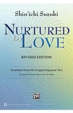 Nurtured by Love - Shinichi Suzuki