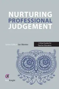Nurturing Professional Judgement, Paperback/Ben Knight