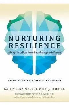 Nurturing Resilience - Kathy L Kain