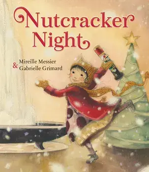 Nutcracker Night, Hardcover/Mireille Messier