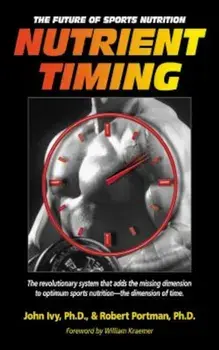 Nutrient Timing: The Future of Sports Nutrition, Paperback/John Ivy