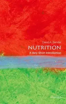 Nutrition: A Very Short Introduction, Paperback/David Bender