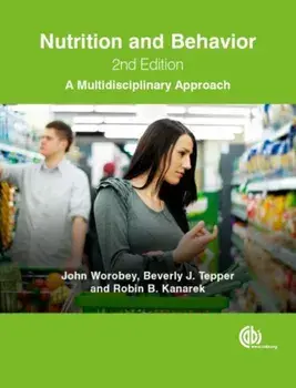 Nutrition and Behavior. A Multidisciplinary Approach, Paperback/Robin B Kanarek