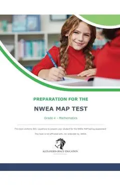 NWEA Map Test Preparation - Grade 4 Mathematics - James W. Alexander