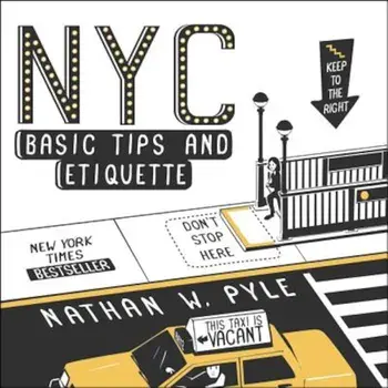 NYC Basic Tips and Etiquette, Paperback/Nathan W. Pyle