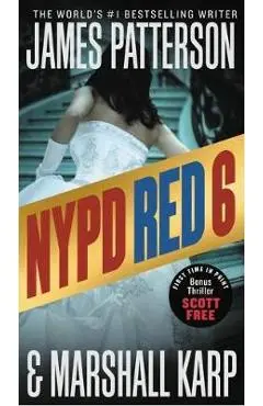 NYPD Red 6: With the Bonus Thriller Scott Free - James Patterson