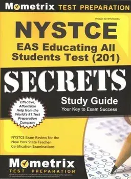 NYSTCE Eas Educating All Students Test (201) Secrets Study Guide: NYSTCE Exam Review for the New York State Teacher Certification Examinations, Paperback/Nystce Exam Secrets Test Prep