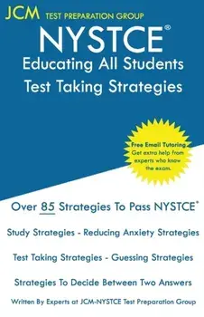 NYSTCE Educating All Students - Test Taking Strategies: NYSTCE EAS 201 Exam - Free Online Tutoring - New 2020 Edition - The latest strategies to pass, Paperback/Jcm-Nystce Test Preparation Group