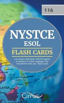 NYSTCE ESOL (116) Flash Cards Book: NYSTCE English to Speakers of Other Languages Test Prep Review with 300+ Flashcards, Paperback/Cirrus Teacher Certification Exam Team