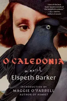 O Caledonia, Paperback/Elspeth Barker